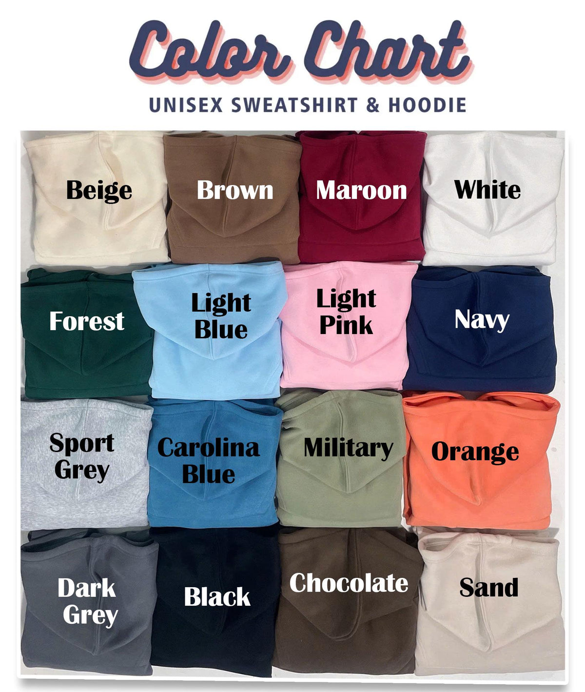 A color chart for unisex sweatshirts and hoodies featuring sixteen folded garments in various colors labeled Beige, Brown, Maroon, White, Forest, Light Blue, Light Pink, Navy, Sport Grey, Carolina Blue, Military, Orange, Dark Grey, Black, Chocolate, and Sand.
