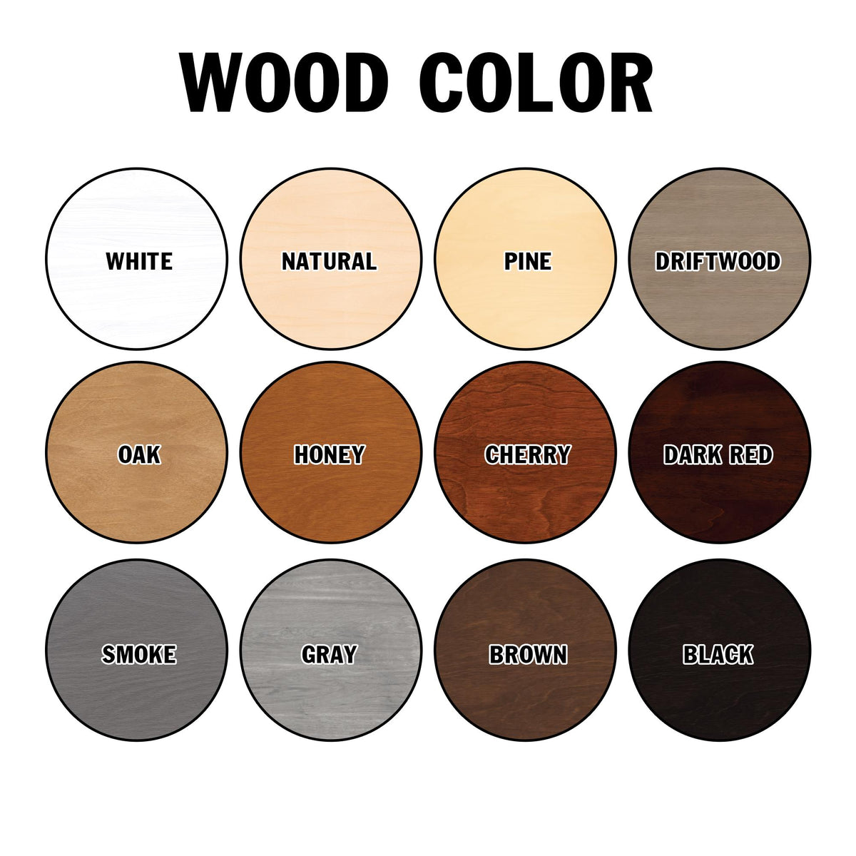A color chart titled WOOD COLOR featuring twelve circular swatches labeled white, natural, pine, driftwood, oak, honey, cherry, dark red, smoke, gray, brown, and black, displaying various wood stain finishes in a grid arrangement.