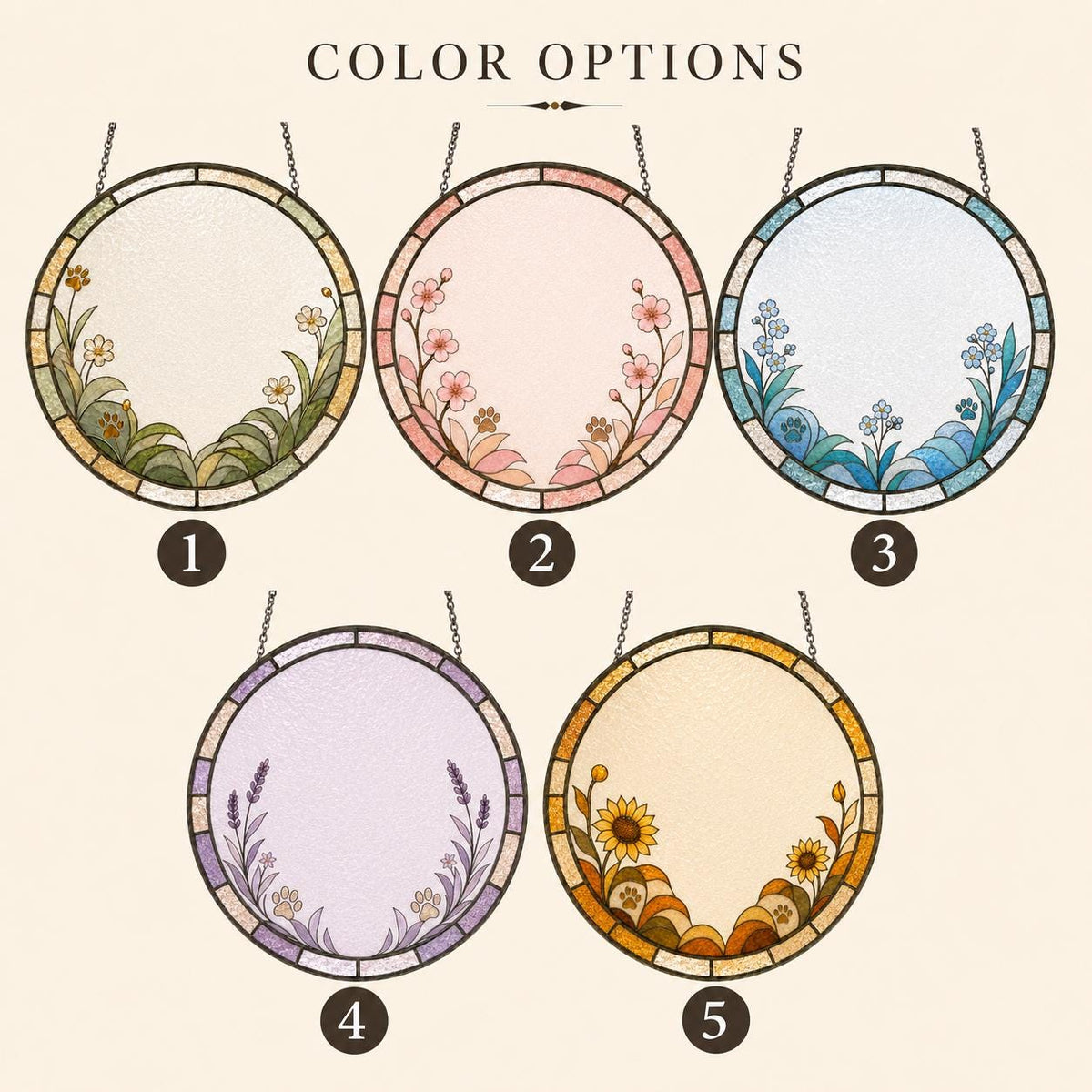 Five circular stained glass suncatchers labeled Color Options, each featuring a unique floral wreath design with small paw prints. Designs include green, pink, blue, purple, and yellow color palettes with hanging chains.