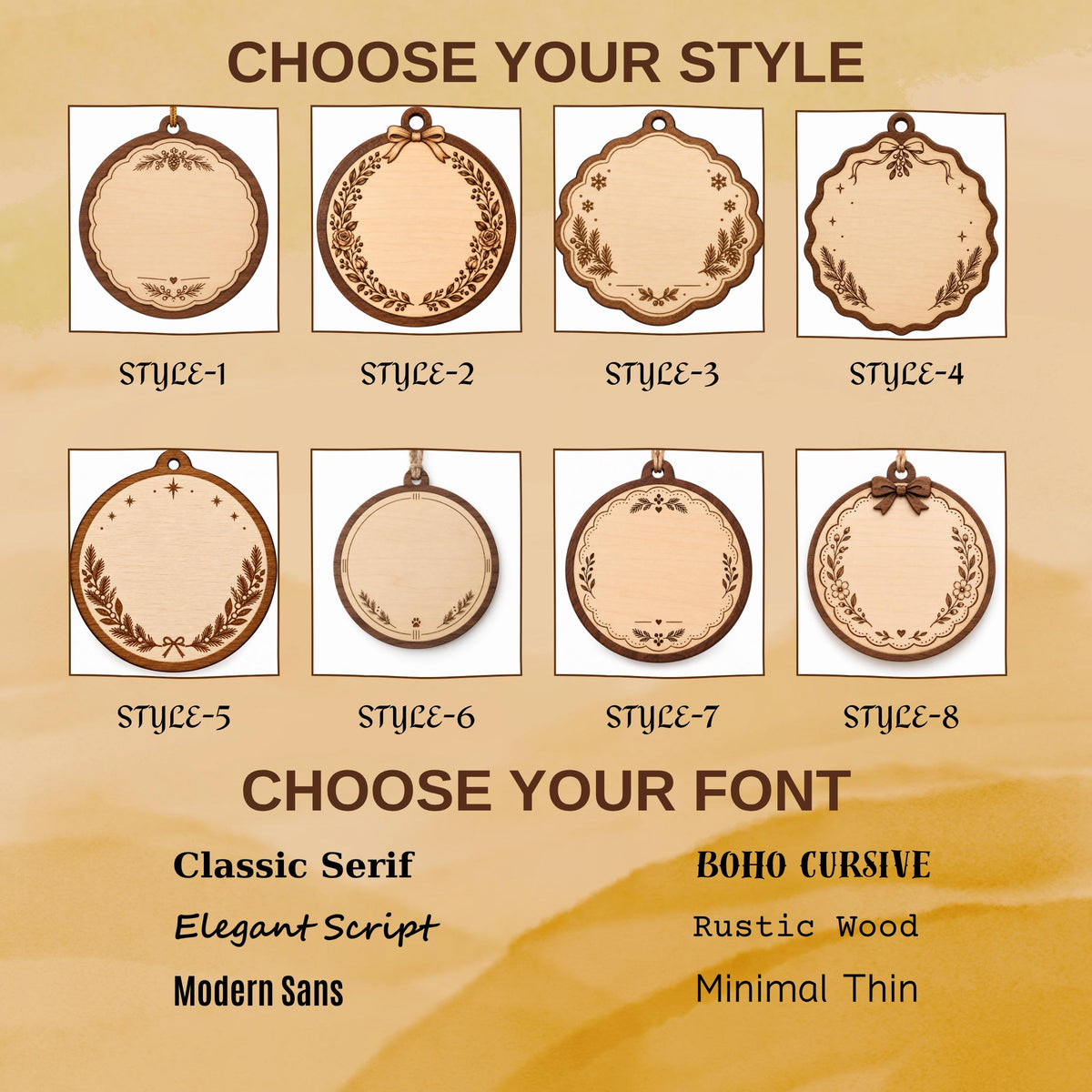 A collection of eight circular wooden ornaments labeled Style-1 through Style-8, each featuring unique laser-engraved borders with floral, bow, and star motifs. Below, a list of font options includes Classic Serif, Elegant Script, Modern Sans, BOHO CURSIVE, Rustic Wood, and Minimal Thin.
