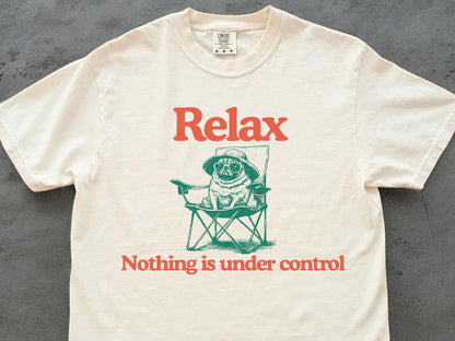 Relax Nothing Is Under Control Pug Shirt - Funny Vintage Pug In A Camp Chair Tee - Gift For Pug Moms