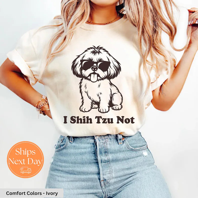 I Shih Tzu Not Shirt | Funny Dog t-shirt | Shih Tzu TShirt | Funny Shihtzu Shirt | Funny dog lover gift | Funny Dog Graphic Tee | Animal tee