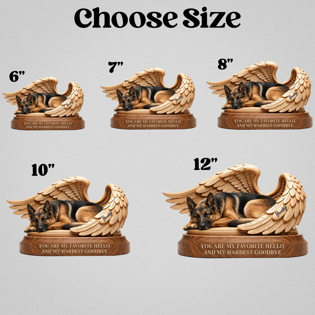 Five wooden German Shepherd dog figurines in sizes 6, 7, 8, 10, and 12 inches. Each figurine features a dog resting against carved angel wings on a base with the text "YOU ARE MY FAVORITE HELLO AND MY HARDEST GOODBYE" and "Buddy".